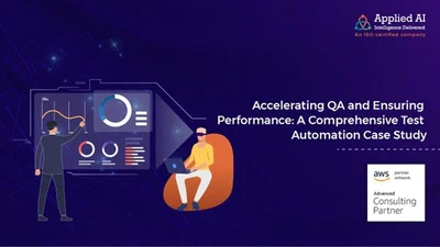 Accelerating QA and Ensuring Performance: A Comprehensive Test Automation Case Study featured image