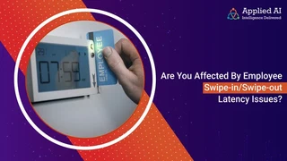 Are You Affected by Employee Swipe-in/swipe-out Latency Issues?
