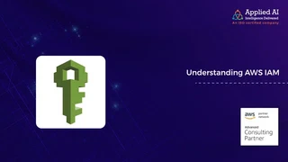 Understanding AWS IAM
